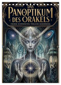 Das Panoptikum des Orakels (Tischkalender 2027 DIN A5 hoch), CALVENDO Monatskalender