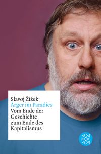 Ärger im Paradies – Vom Ende der Geschichte zum Ende des Kapitalismus