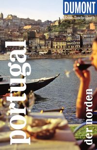 DUMONT Reise-Taschenbuch Reiseführer Portugal, Der Norden