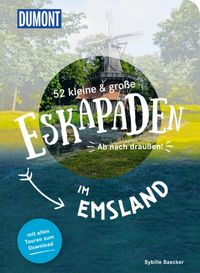 52 kleine & große Eskapaden im Emsland