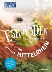52 kleine & große Eskapaden am Mittelrhein