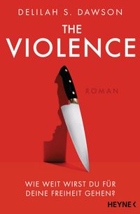 The Violence – Wie weit wirst du für deine Freiheit gehen?