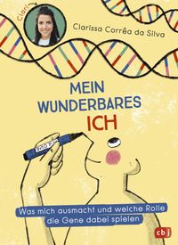 Mein wunderbares Ich – Was mich ausmacht und welche Rolle die Gene dabei spielen