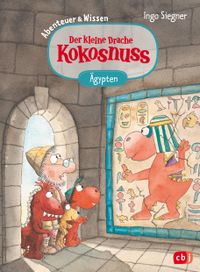 Der kleine Drache Kokosnuss – Abenteuer & Wissen - Altes Ägypten