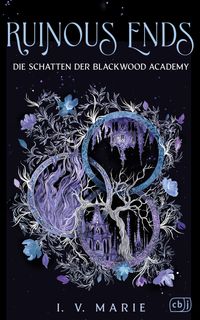 Ruinous Ends – Die Schatten der Blackwood Academy
