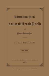 Nationalliberale Partei, Nationalliberale Presse und höheres Gentlemanthum