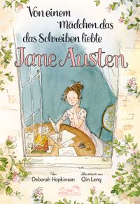 Von einem Mädchen, das das Schreiben liebte. Jane Austen