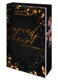 Carved Heart - Ich bin dein Verderben