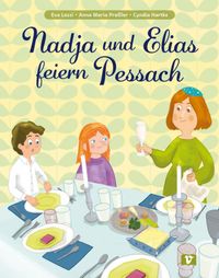 Nadja und Elias feiern Pessach. Bilderbuch
