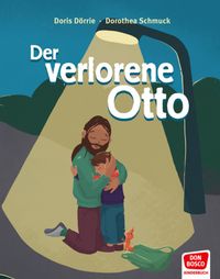 Der verlorene Otto. Bilderbuch