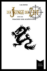 Der Junge der Zeit und die Drachen der Schöpfung