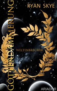 Götterdämmerung - Weltenbrecher