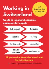 Working in Switzerland: Guide to economic and legal essentials for expats