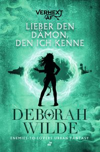 Lieber den Dämon, den ich kenne
