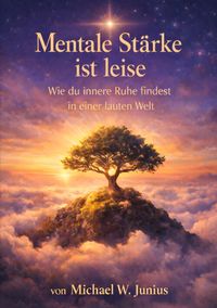 Mentale Stärke ist leise