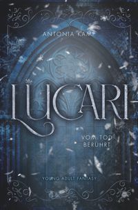 Lucari: Vom Tod berührt