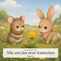 Nila und das neue Kaninchen