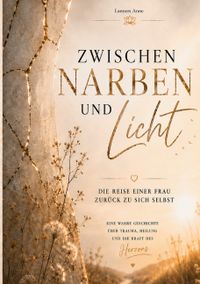 Zwischen Narben und Licht