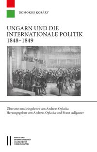 Ungarn und die internationale Politik 1848–1849