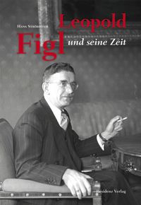 Leopold Figl und seine Zeit
