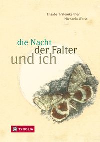die Nacht, der Falter und ich