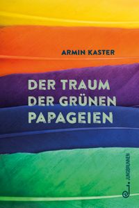 Der Traum der grünen Papageien