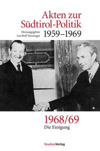 Akten zur Südtirol-Politik 1959-1969