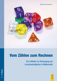 Vom Zählen zum Rechnen – Ein Leitfaden zur Vorbeugung von Lernschwierigkeiten in Mathematik
