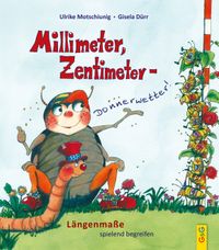 Millimeter, Zentimeter - Donnerwetter