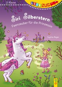 LESEZUG/2. Klasse: Siri Silberstern - Feenzauber für die Prinzessin