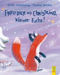 Freu dich aufs Christkind, kleiner Fuchs!