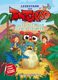 Tom Turbo – Lesestark – Die Insel der sieben Saurier