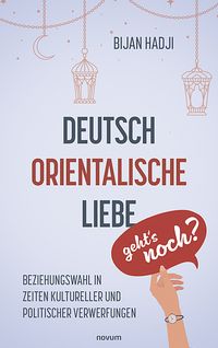 Deutsch-Orientalische Liebe – geht’s noch?