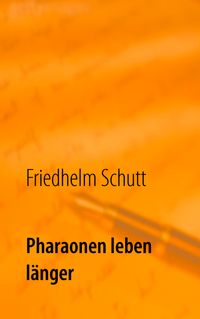 Pharaonen leben länger