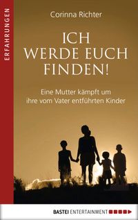 Ich werde euch finden!