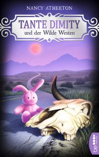 Tante Dimity und der Wilde Westen