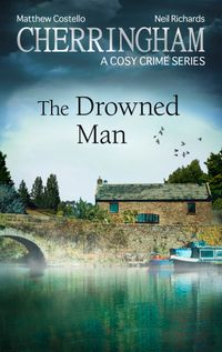 Cherringham - The Drowned Man
