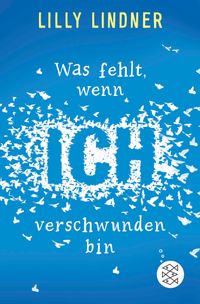 Was fehlt, wenn ich verschwunden bin