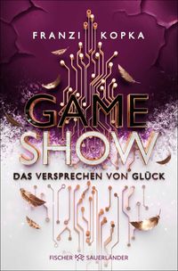 Gameshow – Das Versprechen von Glück