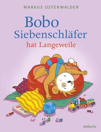 Bobo Siebenschläfer hat Langeweile