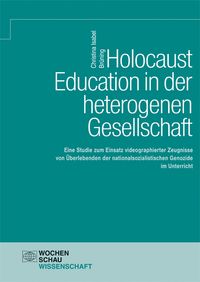 Holocaust Education in der heterogenen Gesellschaft