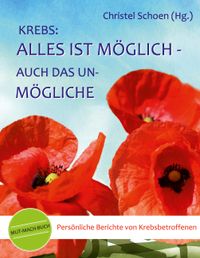 Krebs: Alles ist möglich - auch das Unmögliche
