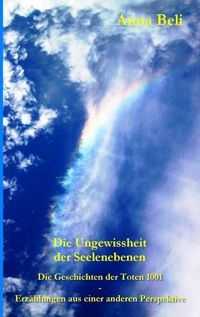 Die Geschichten der Toten 1001 - Erzählungen aus einer anderen Perspektive