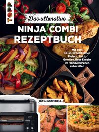 Das ultimative Ninja Combi Rezeptbuch