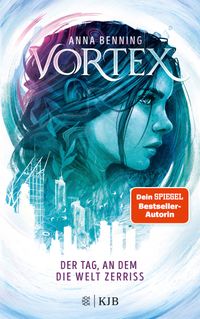 Vortex – Der Tag, an dem die Welt zerriss