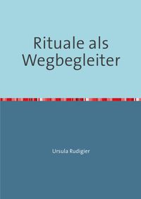 Rituale als Wegbegleiter