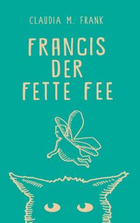 Francis, der fette Fee
