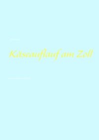 Käseauflauf am Zoll