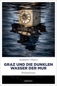 Graz und die dunklen Wasser der Mur