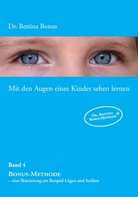 Mit den Augen eines Kindes sehen lernen – Band 4